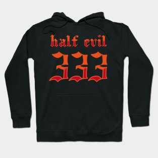 HALF EVIL Hoodie